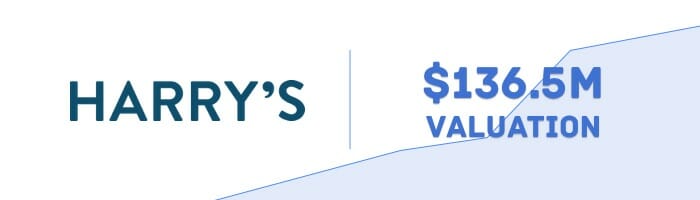 Harry’s ( $136.5M investment)